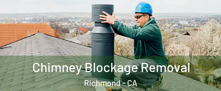  Chimney Blockage Removal Richmond - CA