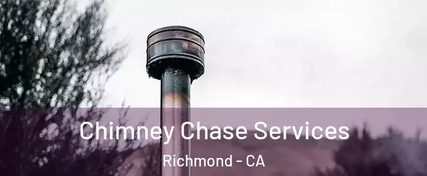  Chimney Chase Services Richmond - CA
