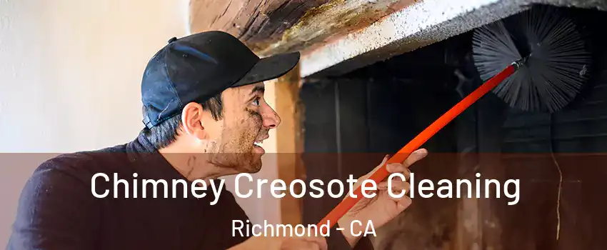  Chimney Creosote Cleaning Richmond - CA