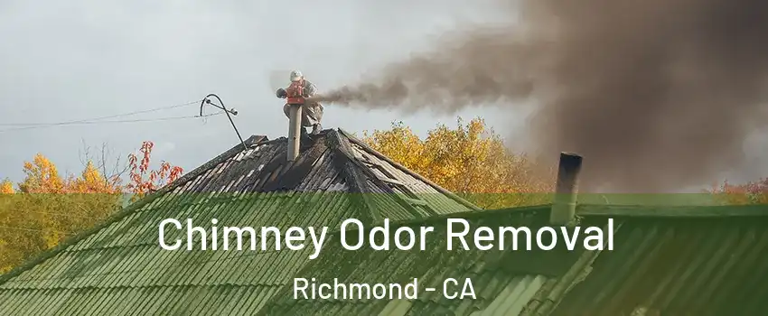  Chimney Odor Removal Richmond - CA