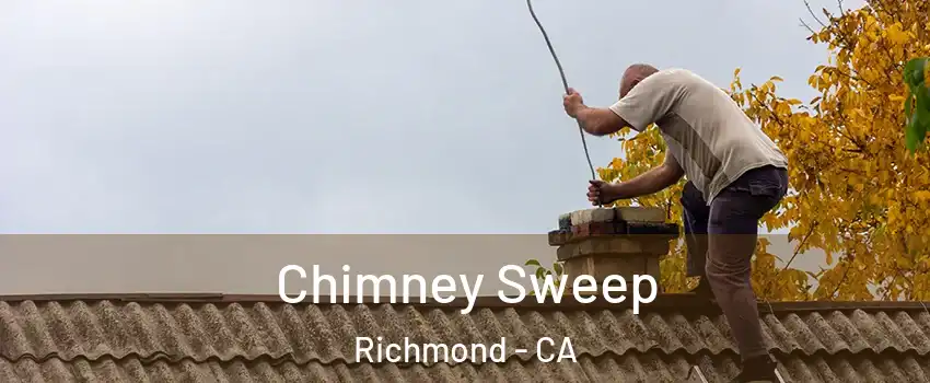  Chimney Sweep Richmond - CA