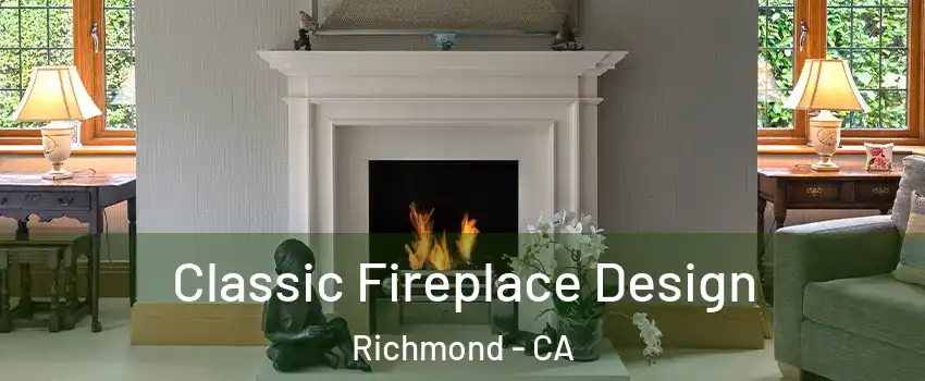  Classic Fireplace Design Richmond - CA