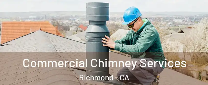  Commercial Chimney Services Richmond - CA