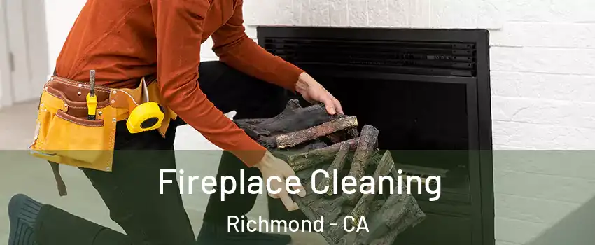  Fireplace Cleaning Richmond - CA