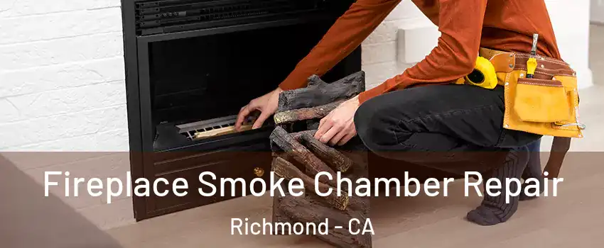  Fireplace Smoke Chamber Repair Richmond - CA
