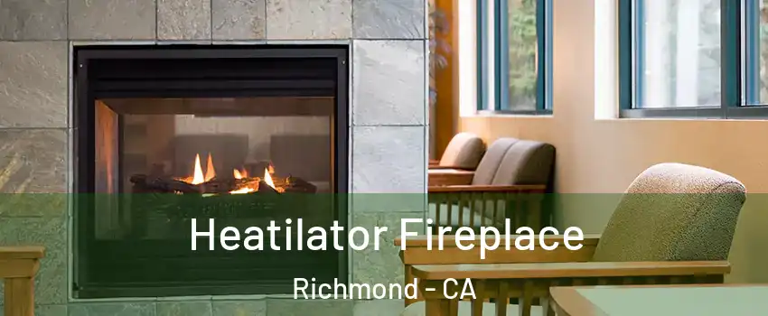  Heatilator Fireplace Richmond - CA