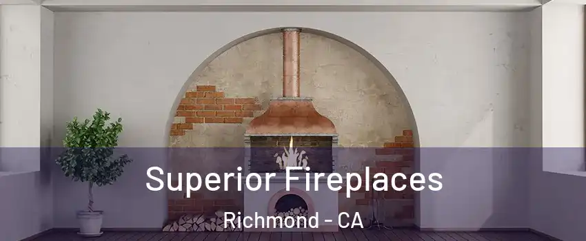  Superior Fireplaces Richmond - CA